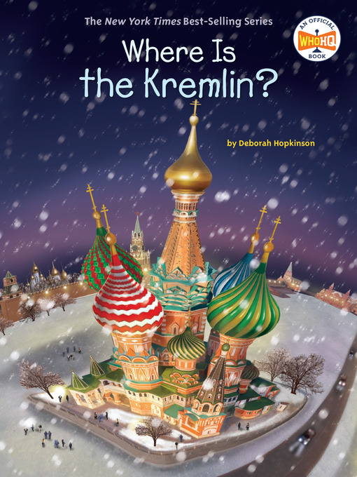 Title details for Where Is the Kremlin? by Deborah Hopkinson - Wait list